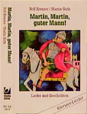 Martin, Martin, guter Mann!: Lieder und Geschichten 9 Lieder, 4 Geschichten