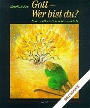 Gott, wer bist du? Bildmappe: Kindern biblische Gottesbilder vermitteln