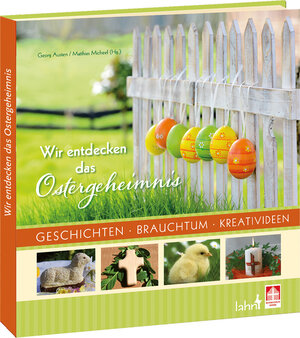 Buchcover Wir entdecken das Ostergeheimnis | EAN 9783784035123 | ISBN 3-7840-3512-4 | ISBN 978-3-7840-3512-3