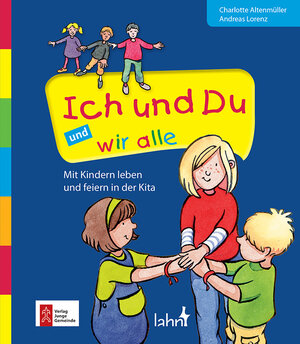 Buchcover Ich und Du und wir alle | Charlotte Altenmüller | EAN 9783784035499 | ISBN 3-7840-3549-3 | ISBN 978-3-7840-3549-9