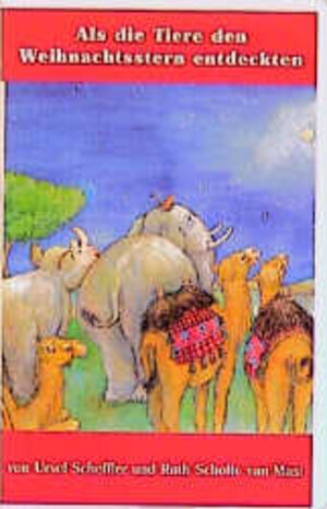 Buchcover Als die Tiere den Weihnachtsstern entdeckten | Ursel Scheffler | EAN 9783784043265 | ISBN 3-7840-4326-7 | ISBN 978-3-7840-4326-5