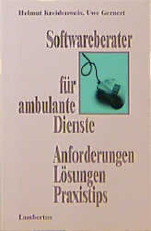 Softwareberater für ambulante Dienste. Anforderungen, Lösungen, Praxistips