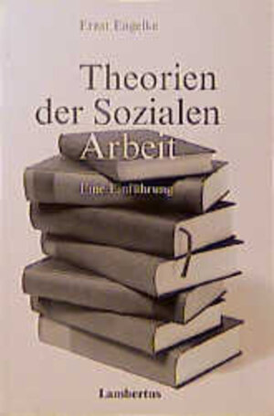 Theorien der Sozialen Arbeit. Eine Einführung