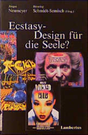 Ecstasy. Design für die Seele?