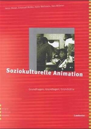 Buchcover Soziokulturelle Animation | Heinz Moser | EAN 9783784112022 | ISBN 3-7841-1202-1 | ISBN 978-3-7841-1202-2