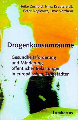 Buchcover Drogenkonsumräume | Heike Zurhold | EAN 9783784113715 | ISBN 3-7841-1371-0 | ISBN 978-3-7841-1371-5