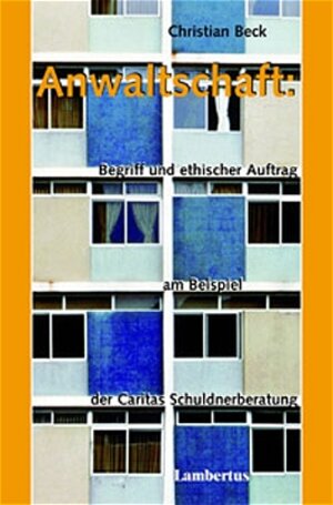 Buchcover Anwaltschaft | Christian Beck | EAN 9783784114392 | ISBN 3-7841-1439-3 | ISBN 978-3-7841-1439-2