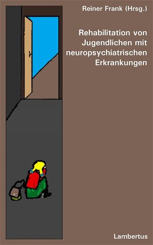 Rehabilitation von Jugendlichen mit neuropsychiatrischen Erkrankungen