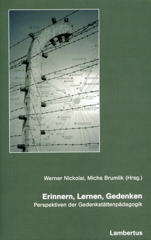 Buchcover Erinnern, Lernen, Gedenken | Werner Nickolai | EAN 9783784117768 | ISBN 3-7841-1776-7 | ISBN 978-3-7841-1776-8