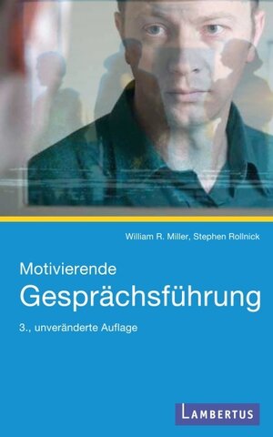Buchcover Motivierende Gesprächsführung | William R. Miller | EAN 9783784119007 | ISBN 3-7841-1900-X | ISBN 978-3-7841-1900-7
