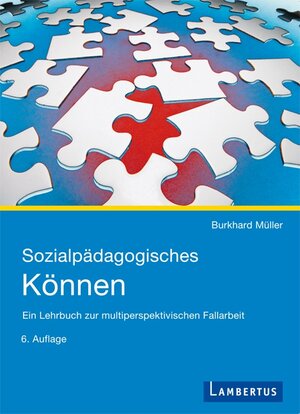 Buchcover Sozialpädagogisches Können | Burkhard Müller | EAN 9783784119106 | ISBN 3-7841-1910-7 | ISBN 978-3-7841-1910-6