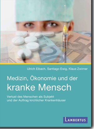 Buchcover Medizin, Ökonomie und der kranke Mensch | Ulrich Eibach | EAN 9783784119298 | ISBN 3-7841-1929-8 | ISBN 978-3-7841-1929-8