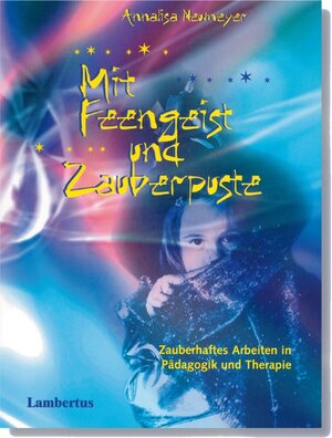 Buchcover Mit Feengeist und Zauberpuste | Anna-Elisabeth Neumeyer | EAN 9783784119472 | ISBN 3-7841-1947-6 | ISBN 978-3-7841-1947-2