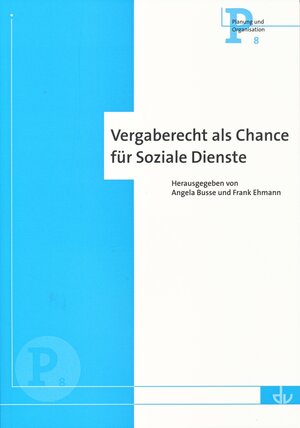 Buchcover Vergaberecht als Chance für Soziale Dienste  | EAN 9783784119564 | ISBN 3-7841-1956-5 | ISBN 978-3-7841-1956-4