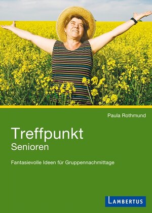 Buchcover Treffpunkt Senioren | Paula Rothmund | EAN 9783784120027 | ISBN 3-7841-2002-4 | ISBN 978-3-7841-2002-7