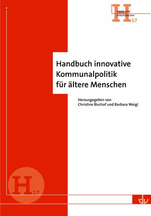 Buchcover Handbuch innovative Kommunalpolitik für ältere Menschen  | EAN 9783784120102 | ISBN 3-7841-2010-5 | ISBN 978-3-7841-2010-2