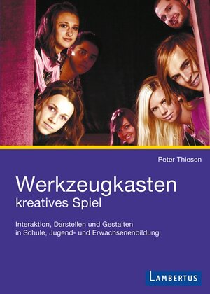 Buchcover Werkzeugkasten kreatives Spiel | Peter Thiesen | EAN 9783784120577 | ISBN 3-7841-2057-1 | ISBN 978-3-7841-2057-7