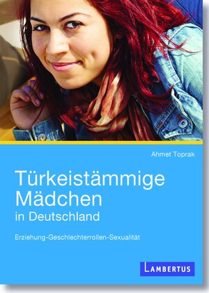 Buchcover Türkeistämmige Mädchen in Deutschland | Ahmet Toprak | EAN 9783784124513 | ISBN 3-7841-2451-8 | ISBN 978-3-7841-2451-3