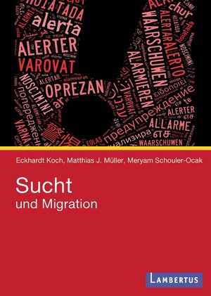 Buchcover Sucht und Migration | Eckhardt Koch | EAN 9783784125398 | ISBN 3-7841-2539-5 | ISBN 978-3-7841-2539-8