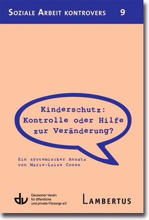 Buchcover Kinderschutz: Kontrolle oder Hilfe zur Veränderung? | EAN 9783784125565 | ISBN 3-7841-2556-5 | ISBN 978-3-7841-2556-5