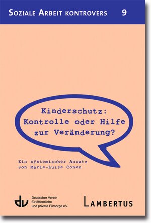 Buchcover Kinderschutz: Kontrolle oder Hilfe zur Veränderung? | Marie-Luise Conen | EAN 9783784125572 | ISBN 3-7841-2557-3 | ISBN 978-3-7841-2557-2