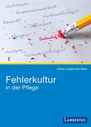 Buchcover Fehlerkultur in der Pflege | Jurgschat-Geer | EAN 9783784127637 | ISBN 3-7841-2763-0 | ISBN 978-3-7841-2763-7