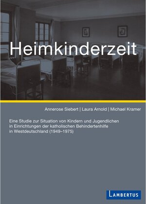 Buchcover Heimkinderzeit | Annerose Siebert, Laura Arnoldd | EAN 9783784128993 | ISBN 3-7841-2899-8 | ISBN 978-3-7841-2899-3