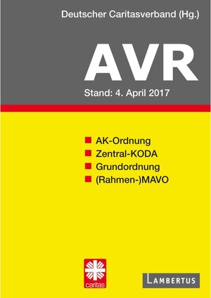 Buchcover Richtlinien für Arbeitsverträge in den Einrichtungen des Deutschen Caritasverbandes (AVR) | - - | EAN 9783784130088 | ISBN 3-7841-3008-9 | ISBN 978-3-7841-3008-8