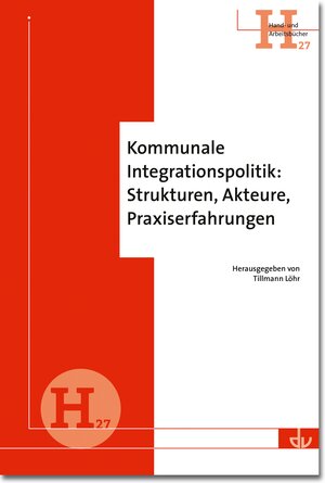 Buchcover Kommunale Integrationspolitik: Strukturen, Akteure, Praxiserfahrungen  | EAN 9783784132655 | ISBN 3-7841-3265-0 | ISBN 978-3-7841-3265-5