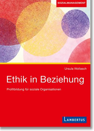 Buchcover Ethik in Beziehung | Ursula Wollasch | EAN 9783784133676 | ISBN 3-7841-3367-3 | ISBN 978-3-7841-3367-6