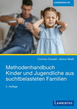 Buchcover Methodenhandbuch Kinder und Jugendliche aus suchtbelasteten Familien | Corinna Oswald | EAN 9783784134093 | ISBN 3-7841-3409-2 | ISBN 978-3-7841-3409-3