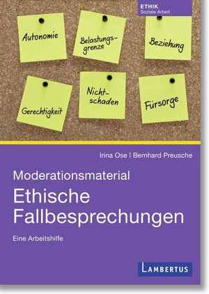 Buchcover Moderationsmaterial Ethische Fallbesprechungen | Irina Ose | EAN 9783784134994 | ISBN 3-7841-3499-8 | ISBN 978-3-7841-3499-4