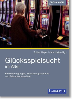 Buchcover Glücksspielsucht im Alter  | EAN 9783784136981 | ISBN 3-7841-3698-2 | ISBN 978-3-7841-3698-1