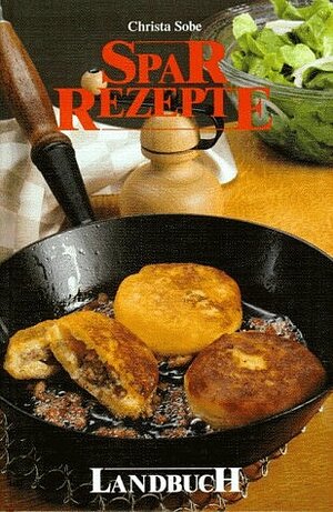 Buchcover Spar-Rezepte | Christa Sobe | EAN 9783784205472 | ISBN 3-7842-0547-X | ISBN 978-3-7842-0547-2