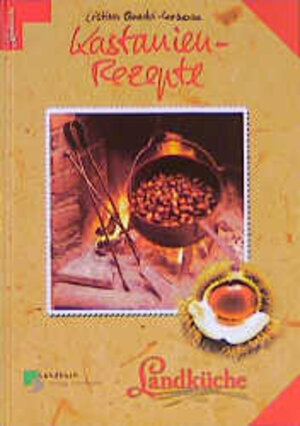 Buchcover Kastanienrezepte | Cristina Quadri-Leemann | EAN 9783784205861 | ISBN 3-7842-0586-0 | ISBN 978-3-7842-0586-1