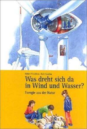 Buchcover Was dreht sich da in Wind und Wasser? | Gisbert Strotdrees | EAN 9783784332000 | ISBN 3-7843-3200-5 | ISBN 978-3-7843-3200-0