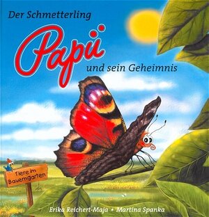 Buchcover Der Schmetterling Papü und sein Geheimnis | Erika Reichert-Maja | EAN 9783784332192 | ISBN 3-7843-3219-6 | ISBN 978-3-7843-3219-2