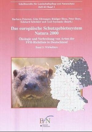 Das europäische Schutzgebietssystem NATURA 2000. Ökologie und Verbreitung von Arten der FFH-Richtlinie in Deutschland: Das europäische Schutzgebietssystem NATURA 2000. Band 2. Wirbeltiere: BD 2