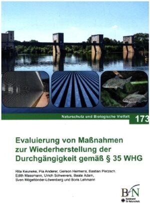 Buchcover NaBiV Heft 173: Evaluierung von Maßnahmen zur Wiederherstellung der Durchgängigkeit gemäß § 35 WHG  | EAN 9783784340739 | ISBN 3-7843-4073-3 | ISBN 978-3-7843-4073-9