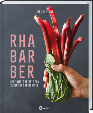 Buchcover Rhabarber - Raffinierte Rezepte für Süßes und Herzhaftes | Søren Staun Petersen | EAN 9783784356464 | ISBN 3-7843-5646-X | ISBN 978-3-7843-5646-4