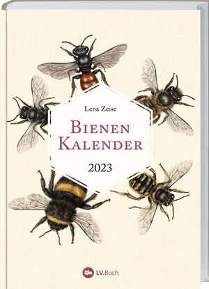 Buchcover Bienenkalender 2023 | Lena Zeise | EAN 9783784357188 | ISBN 3-7843-5718-0 | ISBN 978-3-7843-5718-8