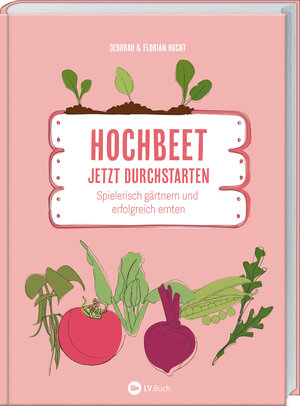 Buchcover Hochbeet - Jetzt durchstarten! | Deborah und Florian Hucht | EAN 9783784357379 | ISBN 3-7843-5737-7 | ISBN 978-3-7843-5737-9