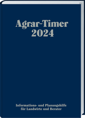 Buchcover Agrar-Timer 2024 | Alfons Janinhoff | EAN 9783784357690 | ISBN 3-7843-5769-5 | ISBN 978-3-7843-5769-0