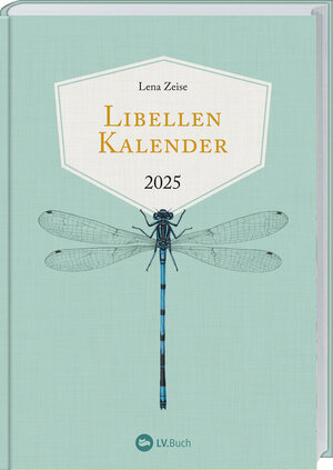 Buchcover Libellenkalender 2025 | Lena Zeise | EAN 9783784357713 | ISBN 3-7843-5771-7 | ISBN 978-3-7843-5771-3