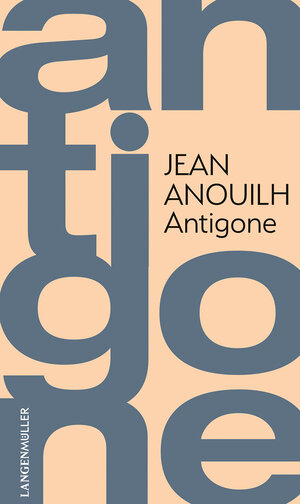 Buchcover Antigone | Jean Anouilh | EAN 9783784403533 | ISBN 3-7844-0353-0 | ISBN 978-3-7844-0353-3