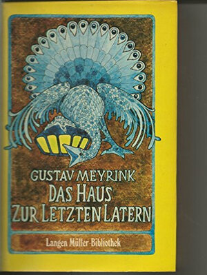 Buchcover Das Haus zur letzten Latern | Gustav Meyrink | EAN 9783784415246 | ISBN 3-7844-1524-5 | ISBN 978-3-7844-1524-6