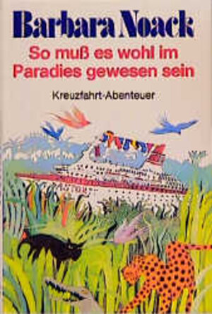 So muß es wohl im Paradies gewesen sein. Kreuzfahrt-Abenteuer