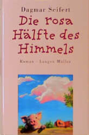 Buchcover Die rosa Hälfte des Himmels | Dagmar Seifert | EAN 9783784427171 | ISBN 3-7844-2717-0 | ISBN 978-3-7844-2717-1