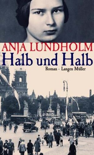 Buchcover Halb und Halb | Anja Lundholm | EAN 9783784428581 | ISBN 3-7844-2858-4 | ISBN 978-3-7844-2858-1