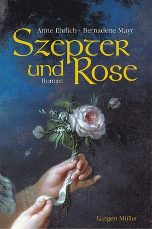 Szepter und Rose. Mit 44 farbigen Abbildungen